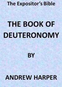 The Expositor's Bible: The Book of Deuteronomy — Andrew Harper cover
