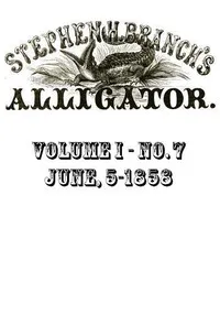 Stephen H. Branch's Alligator, Vol. 1 no. 07, June 5, 1858 cover