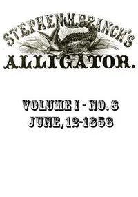 Stephen H. Branch's Alligator, Vol. 1 no. 08, June 12, 1858 — Anonymous cover