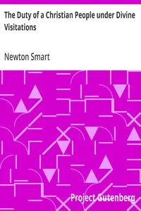 The Duty of a Christian People under Divine Visitations — Newton Smart cover