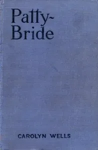 Patty—Bride — Carolyn Wells cover