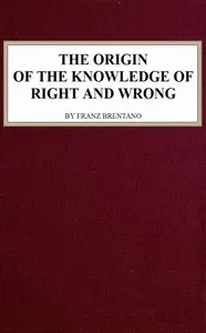 The Origin of the Knowledge of Right and Wrong — Franz Brentano cover