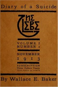 The Glebe 1913/11 (Vol. 1, No. 2): Diary of a Suicide — Wallace E. Baker cover