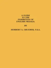 A Guide to the Exhibition of English Medals — British Museum. Department of Coins and Medals cover