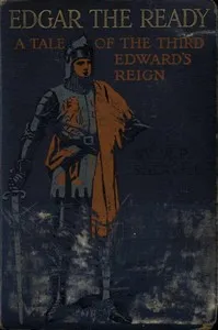 Edgar the Ready: A Tale of the Third Edward's Reign — W. P. Shervill cover