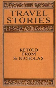 Travel Stories Retold from St. Nicholas cover