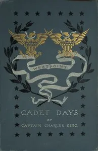 Cadet Days: A Story of West Point — Charles King cover