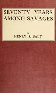 Seventy Years Among Savages — Henry S. Salt cover