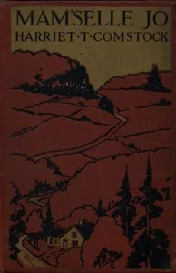 Mam'selle Jo — Harriet T. (Harriet Theresa) Comstock cover