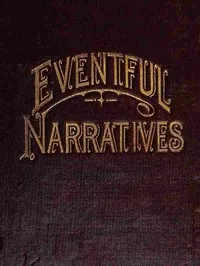Eventful Narratives: The Thirteenth Book of the Faith Promoting Series. Designed for the Instruction and Encouragement of Young Latter-day Saints — Robert Aveson cover