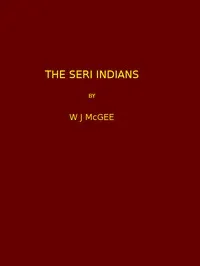 The Seri Indians. (1898 N 17 / 1895-1896 (pages 1-344*)) — W J McGee cover