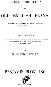 A Select Collection of Old English Plays, Volume 13 — Robert Dodsley cover