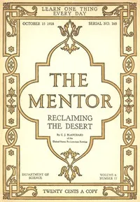 The Mentor: Reclaiming the Desert, Vol. 6, Num. 17, Serial No. 165, October 15, 1918 — C. J. (Clarence John) Blanchard cover