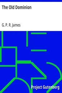 The Old Dominion — G. P. R. (George Payne Rainsford) James cover
