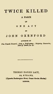 Twice Killed: A Farce in One Act — John Oxenford cover