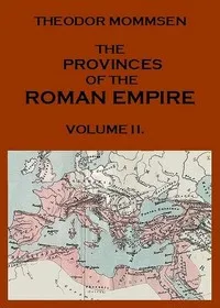 The Provinces of the Roman Empire, from Caesar to Diocletian. v. 2 — Theodor Mommsen cover