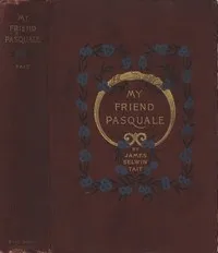 My Friend Pasquale, and Other Stories cover