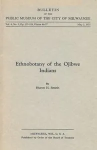 Ethnobotany of the Ojibwe Indians — Huron H. (Huron Herbert) Smith cover