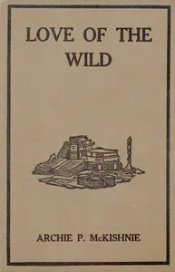 Love of the Wild — Archie P. McKishnie cover