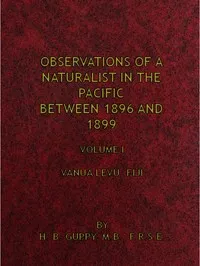 Observations of a Naturalist in the Pacific Between 1896 and 1899, Volume 1: Vanua Levu, Fiji cover