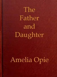 The Father and Daughter: A Tale, in Prose cover
