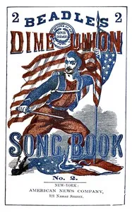Beadle's Dime Union Song Book No. 2: A Collection of New and Popular Comic and Sentimental Songs. — Various cover