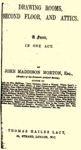 Drawing Rooms, Second Floor, and Attics: A Farce, in One Act — John Maddison Morton cover