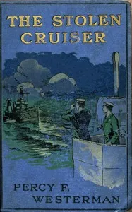 The Stolen Cruiser — Percy F. (Percy Francis) Westerman cover