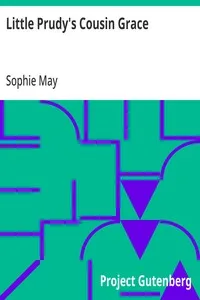 Little Prudy's Cousin Grace — Sophie May cover