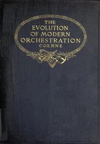 The Evolution of Modern Orchestration cover