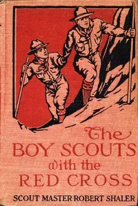 The Boy Scouts with the Red Cross — Robert Shaler cover
