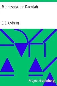 Minnesota and Dacotah — C. C. (Christopher Columbus) Andrews cover