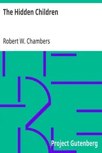 The Hidden Children — Robert W. (Robert William) Chambers cover
