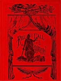 The Rise and Fall of Anarchy in America: From its Incipient Stage to the First Bomb Thrown in Chicago — George N. McLean cover