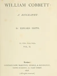 William Cobbett: A Biography in Two Volumes, Vol. 2 — Edward Smith cover