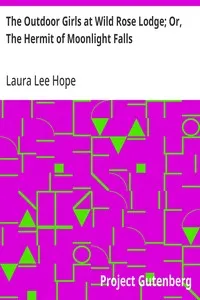 The Outdoor Girls at Wild Rose Lodge; Or, The Hermit of Moonlight Falls — Laura Lee Hope cover