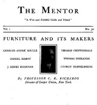 The Mentor: Furniture and its Makers, Vol. 1, Num. 30, Serial No. 30 — Charles R. (Charles Russell) Richards cover