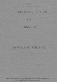 The Cretan Insurrection of 1866-7-8 — William James Stillman cover