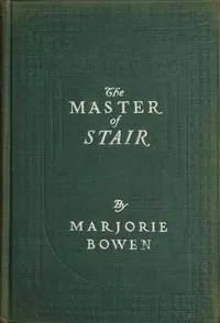 The Master of Stair — Marjorie Bowen cover
