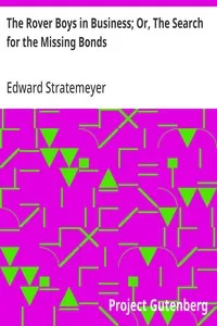 The Rover Boys in Business; Or, The Search for the Missing Bonds — Edward Stratemeyer cover