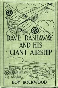 Dave Dashaway and His Giant Airship; or, A Marvellous Trip Across the Atlantic — Roy Rockwood cover