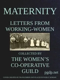 Maternity: Letters from Working-Women cover