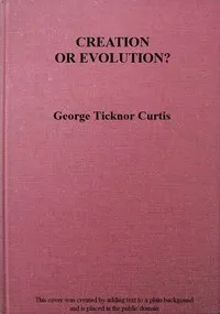 Creation or Evolution? A Philosophical Inquiry cover