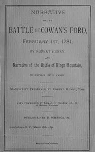 Narrative of the Battle of Cowan's Ford, February 1st, 1781: and Narrative of the Battle of Kings Mountain — Robert Henry cover