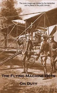 The Flying Machine Boys on Duty; Or, The Clue Above the Clouds — Frank Walton cover