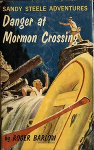 Danger at Mormon Crossing: Sandy Steele Adventures #2 cover