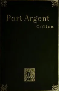 Port Argent: A Novel — Arthur Colton cover