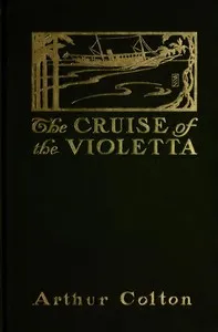 The Cruise of The Violetta — Arthur Colton cover
