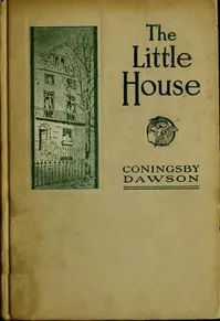 The Little House — Coningsby Dawson cover
