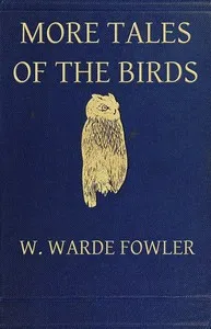 More Tales of the Birds — W. Warde (William Warde) Fowler cover
